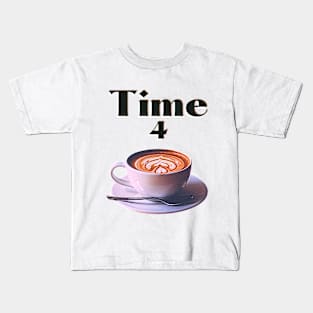 Time for a cup of Coffee or a Cappuccino Kids T-Shirt